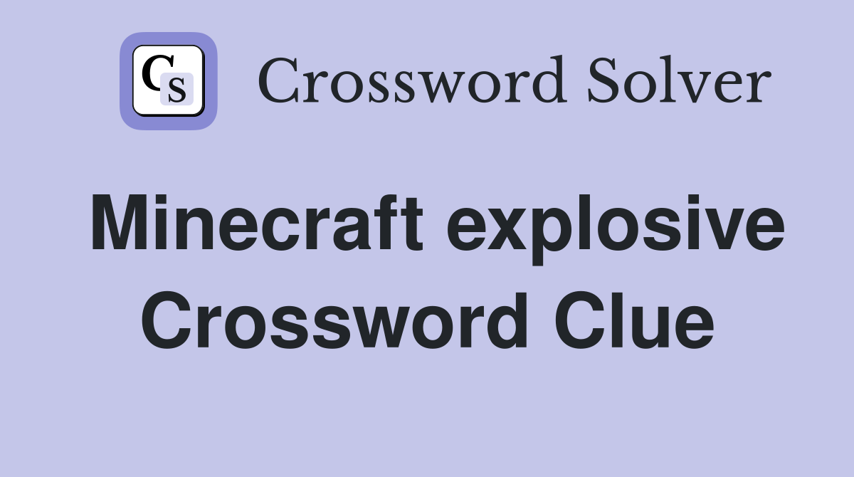 Minecraft Explosive Crossword Clue: Find the TNT Answer