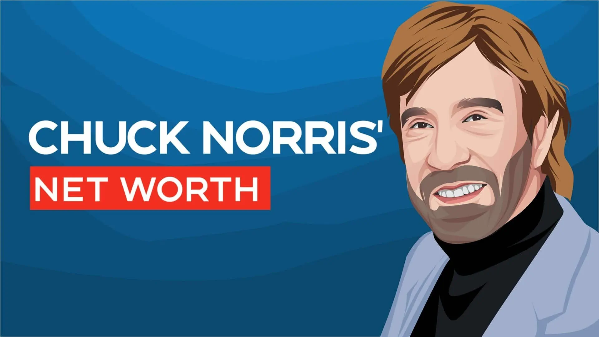 Chuck Norris Net Worth in 2023: A Look at His Wealth and Earnings