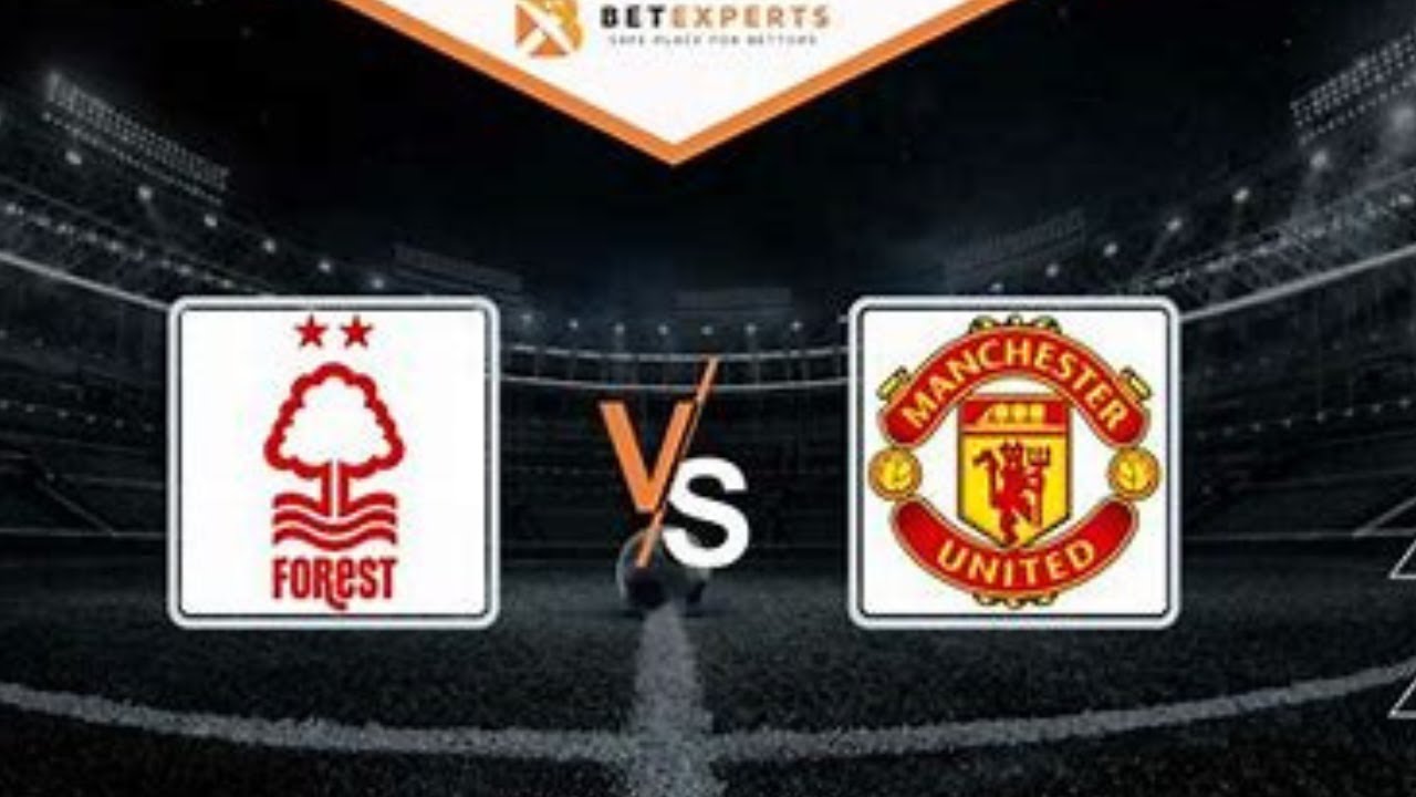 Nottingham Forest vs Man United Prediction: Key Insights & Match Preview