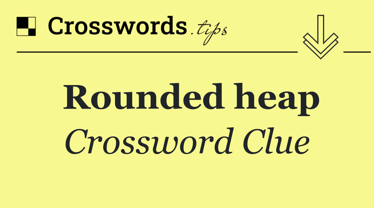 Rounded Hat Crossword Puzzle Giving You Trouble? Find Out Here