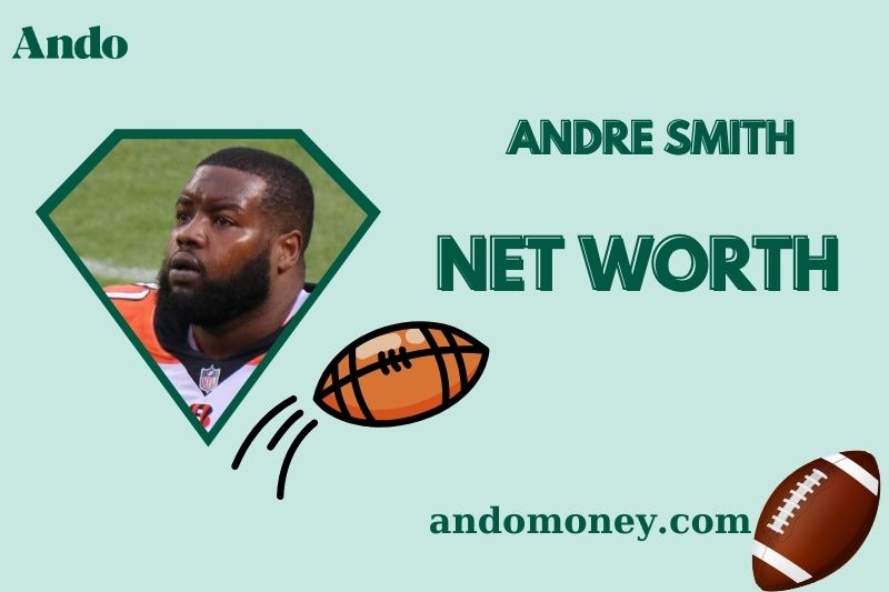 Curious About Andre Smith Net Worth? Find Out Here!