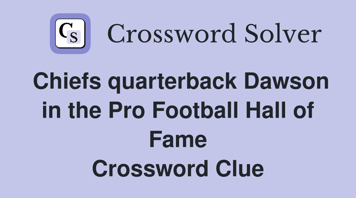 Unlocking the Chiefs Quarterback Dawson Crossword Puzzle