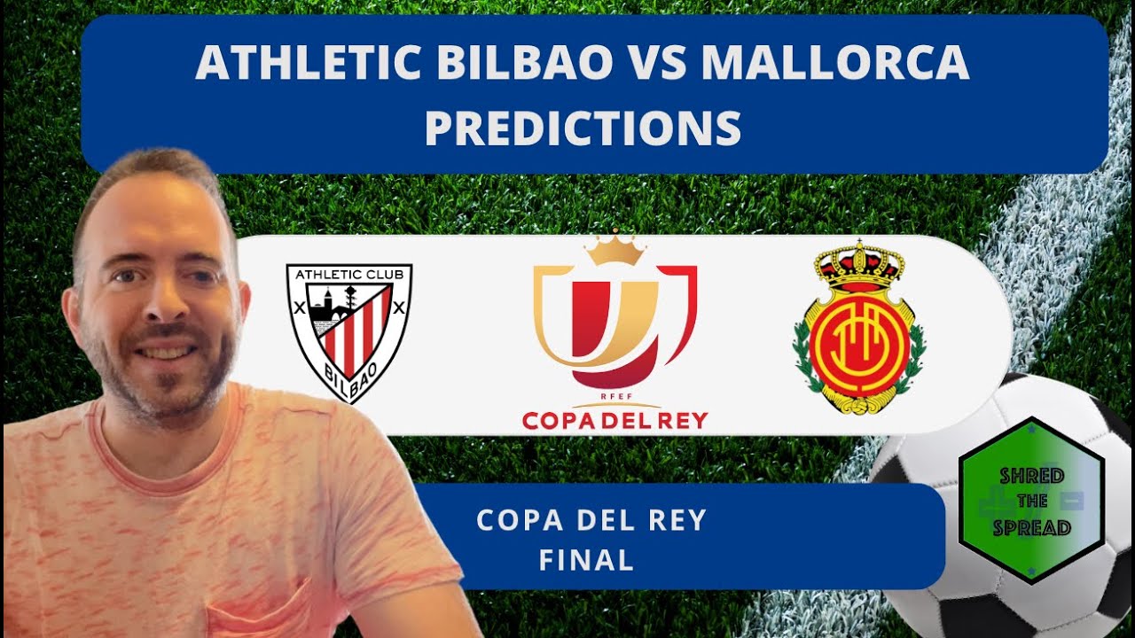 Athletic Bilbao vs Mallorca Prediction: Our Top Tips and Picks.