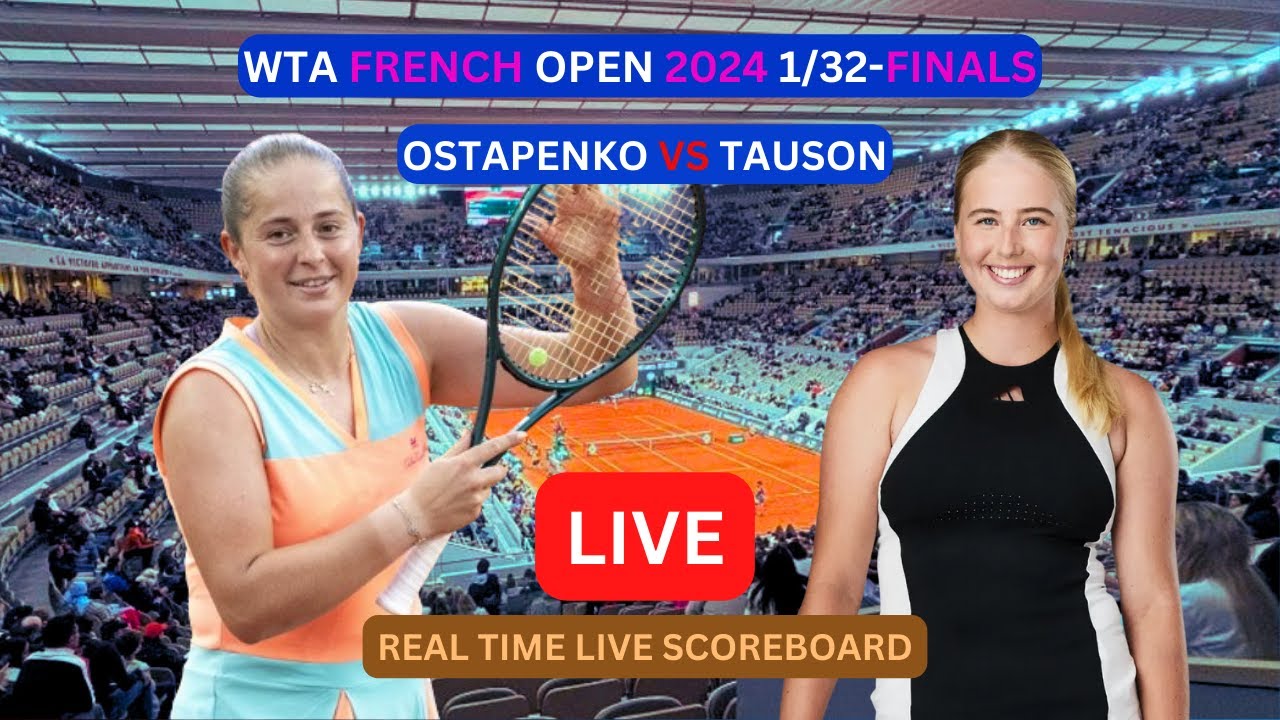 Ostapenko vs Tauson: Live Score and Match Updates