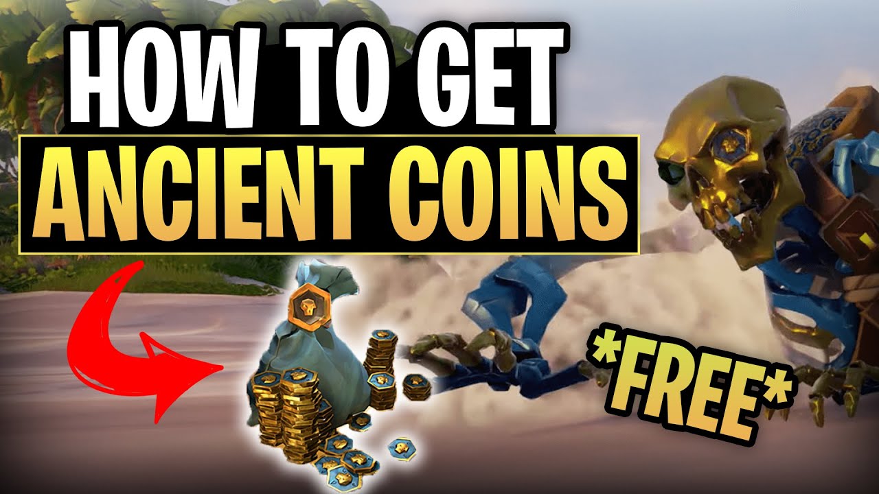 how to get free ancient coins in sea of thieves