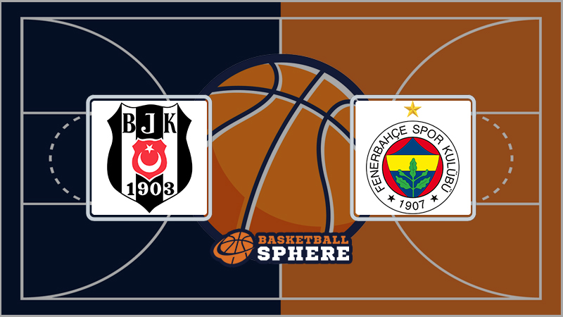 Besiktas vs Fenerbahçe Basketball: Who Will Win? (Check the Latest Odds and Predictions!)